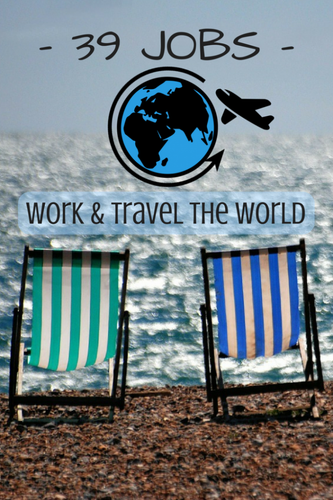 Work and Travel The World  39 Nomad Jobs You Can Travel With