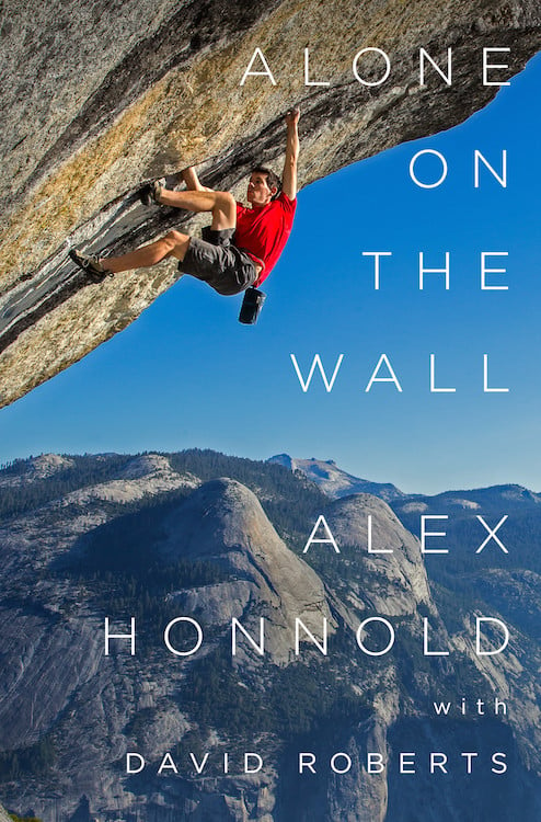 Alone on the Wall by Alex Honnold - Books to read for climbers