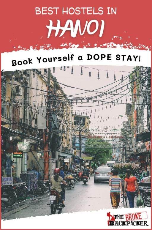 20 BEST Hostels in Hanoi (2025 Insider Guide)