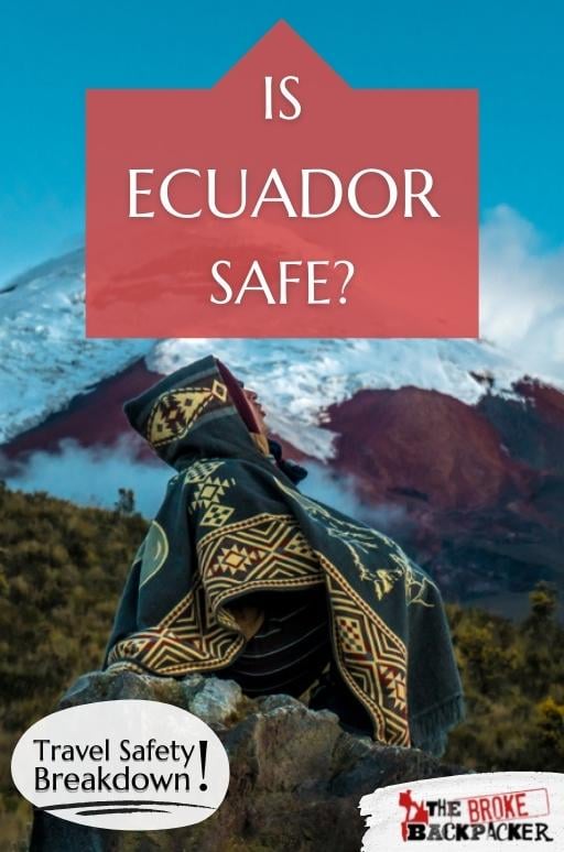 Is Ecuador SAFE to Visit? (2024 • Insider Tips)