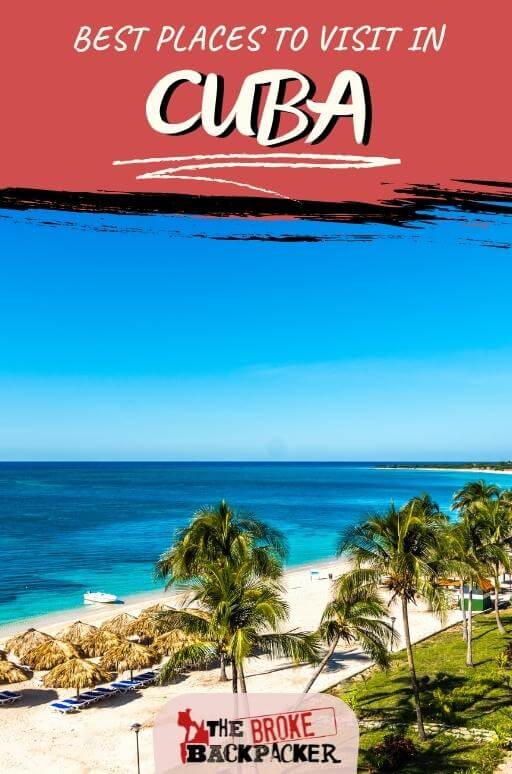 14 BEST Places to Visit in Cuba (2024 Guide)