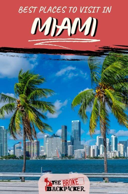 30 Best Places To Visit In Miami 21 Guide
