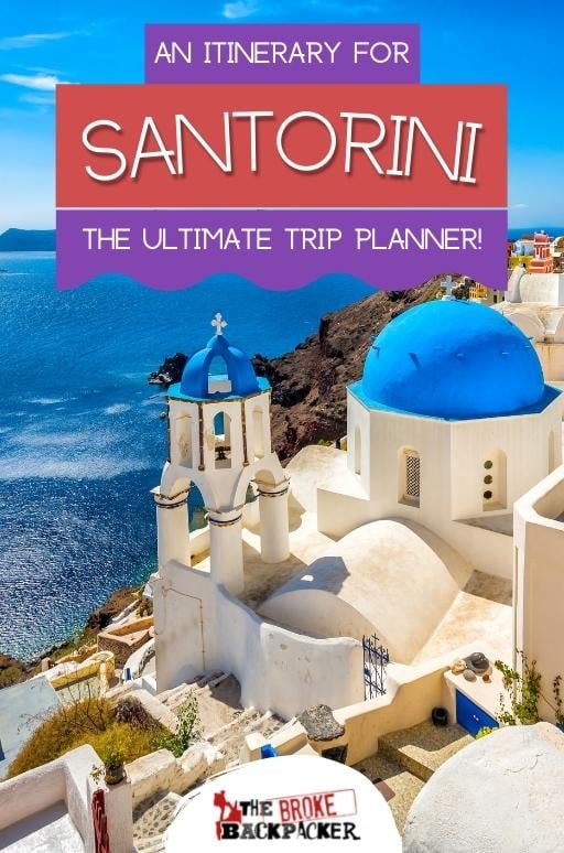 The Ultimate Santorini Itinerary: A First Time Visitor's Guide + The 11  Best Things To Do In Santorini, Greece - Landry Has Landed