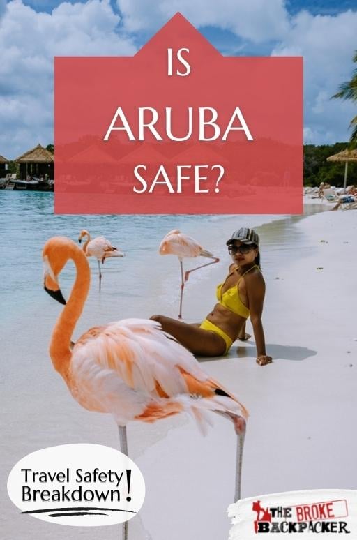 Is Aruba Safe? (Tips + Avoiding Crime in 2022)