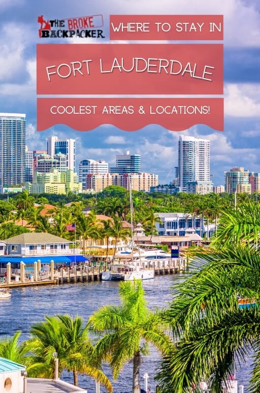 Where to Stay in Fort Lauderdale: The BEST Areas in 2024