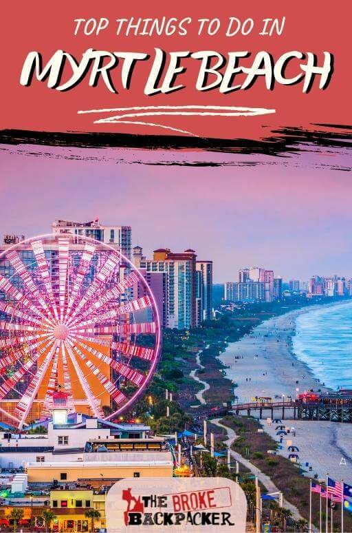 17 Unique Things To Do In Myrtle Beach