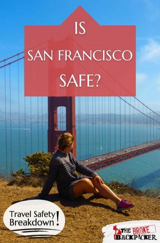 is san francisco safe - Final Thoughts on the Safety of San Francisco