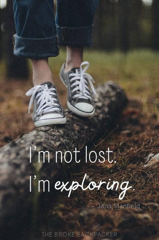 I’m not lost. I’m exploring