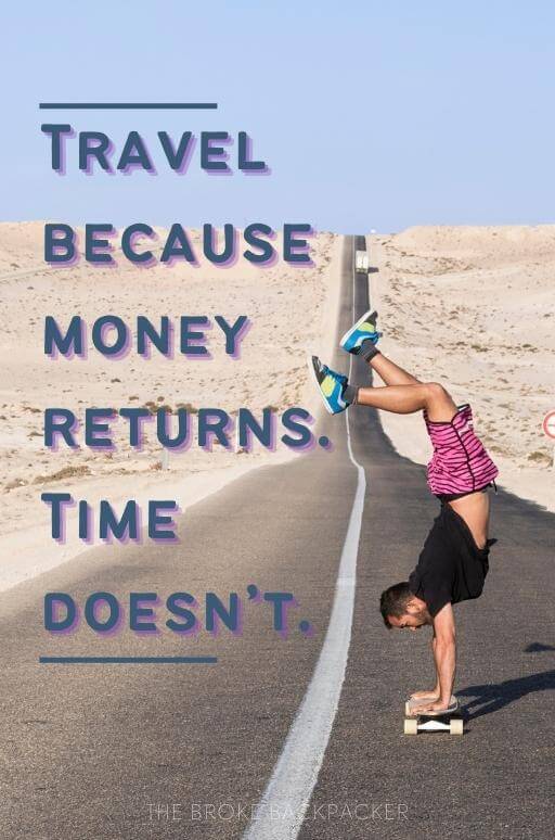 Travel because money returns