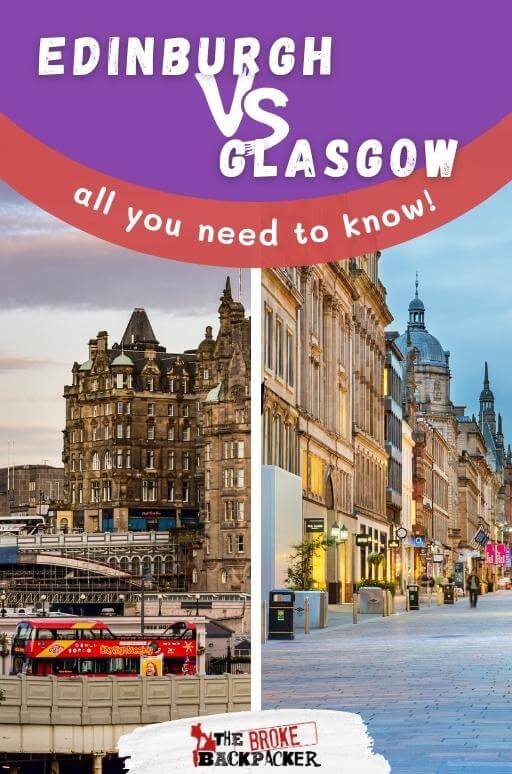 BEST Guide for Choosing Between Edinburgh vs Glasgow (2024)