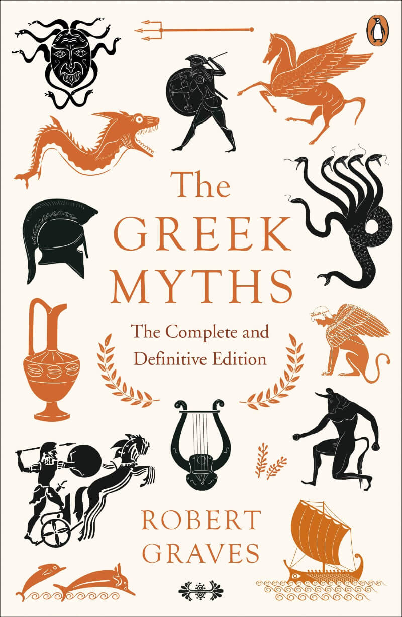 The Greek Myths by Robert Graves