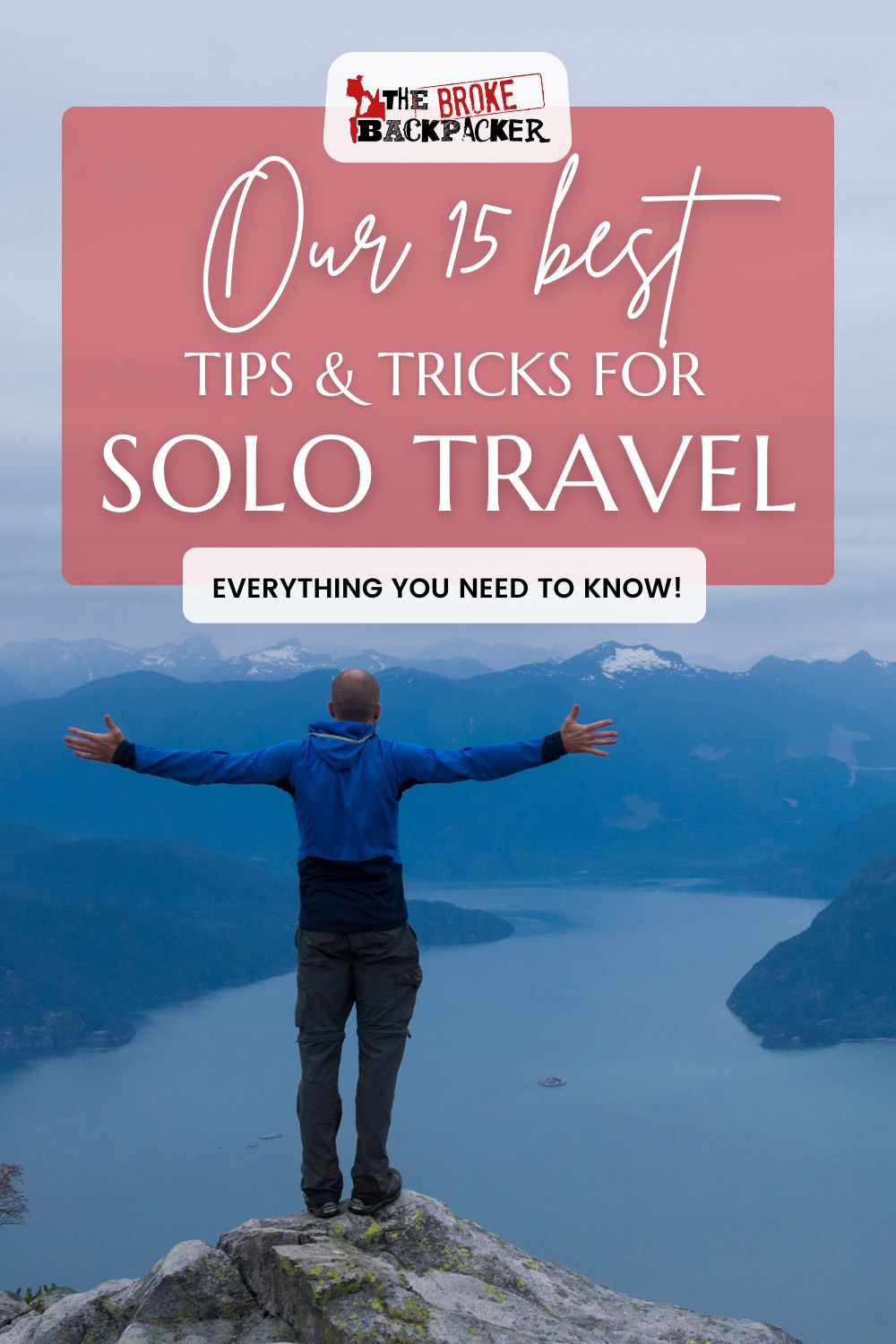 The Broke Backpacker's Top 15 Solo Travel Tips
