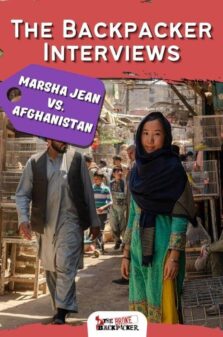 The Backpacker Interviews: Marsha Jean VS. Afghanistan Pinterest Image