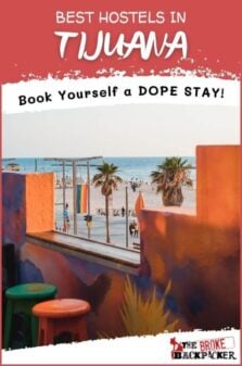 Best Hostels in Tijuana Pinterest Image