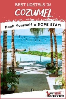 Best Hostels in Cozumel in 2023 | 5 AMAZING Places to Stay Pinterest Image