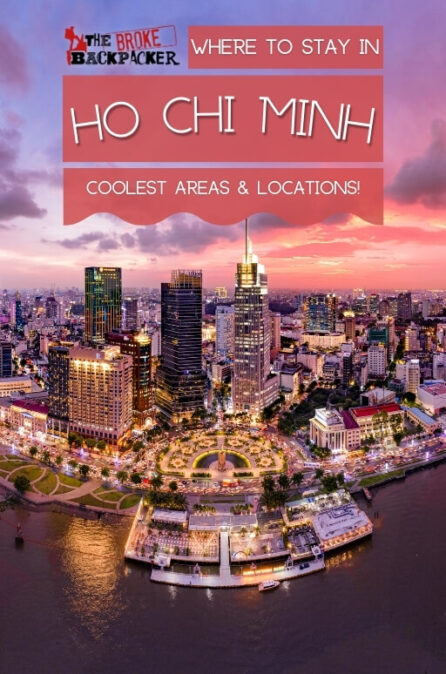 Where to Stay in Ho Chi Minh (Guide to the Best Places)
