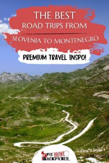 best road trips slovenia to montenegro
